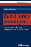 Zum Hören ermutigen Zum Hören ermutigen