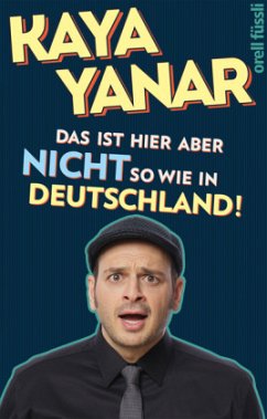 Das ist hier aber nicht so wie in Deutschland! - Yanar, Kaya