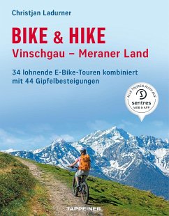 Bike & Hike Vinschgau - Meraner Land - Ladurner, Christjan;Tumler, Mauro