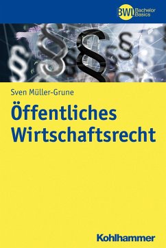 Öffentliches Wirtschaftsrecht - Müller-Grune, Sven