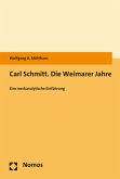 Carl Schmitt. Die Weimarer Jahre