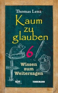 Kaum zu glauben 6 - Lenz, Thomas