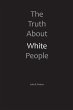 The Truth About White People - Bild 1