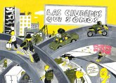 Las ciudades que somos Las ciudades que somos