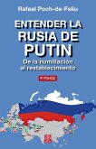 Entender la Rusia de Putin : de la humillación al restablecimiento