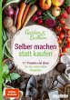 Selber machen statt kaufen - Garten und... - Bild 1