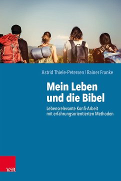 Mein Leben und die Bibel - Thiele-Petersen, Astrid;Franke, Rainer