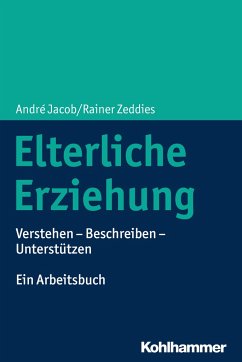 Elterliche Erziehung - Jacob, André;Zeddies, Rainer