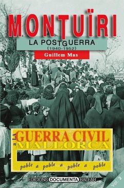 La Guerra Civil a Montuïri : la postguerra, 1940-1952 - Mas Miralles, Guillem