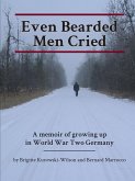 Even Bearded Men Cried