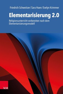Elementarisierung 2.0 - Schweitzer, Friedrich;Haen, Sara;Krimmer, Evelyn