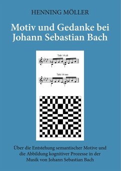 Motiv und Gedanke bei Johann Sebastian Bach - Möller, Henning