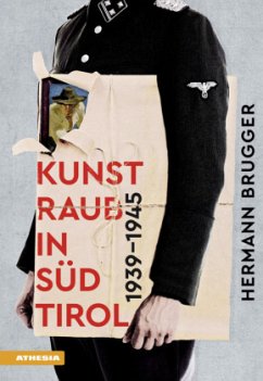 Kunstraub in Südtirol 1939-1945 - Brugger, Hermann