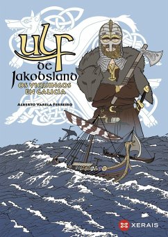 Ulf de Jakobsland : os viquingos en Galicia - Varela, Alberto