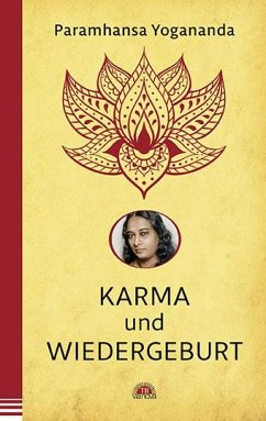 Karma und Wiedergeburt - Yogananda, Paramahansa
