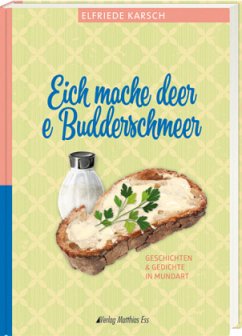 Eich mache deer e Budderschmeer - Karsch, Elfriede