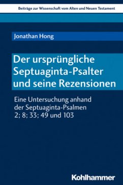 Der ursprüngliche Septuaginta-Psalter und seine Rezensionen - Hong, Jonathan