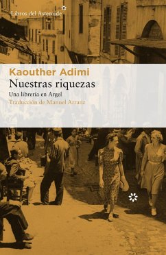 Nuestras riquezas : una librería en Argel - Adimi, Kaouther