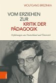 Vom Erziehen zur Kritik der Pädagogik