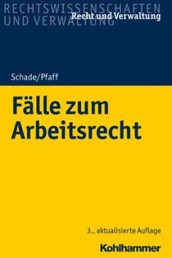 Fälle zum Arbeitsrecht - Schade, Georg Friedrich;Pfaff, Stephan
