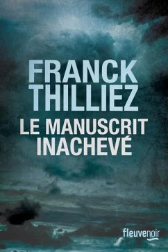 Le Manuscrit inachevé - Thilliez, Franck