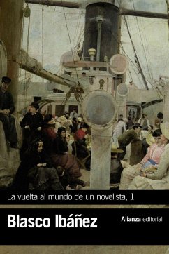 La vuelta al mundo de un novelista : Estados Unidos-Cuba-Panamá-Hawai-Japón-Corea-Manchuria - Blasco Ibáñez, Vicente