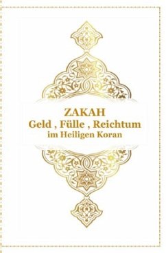 ZAKAH - Geld , Fülle und Reichtum - Im Heiligen Koran - D ala, Tanja Airtafae Ala byad