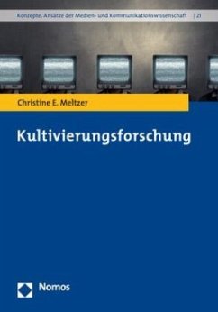 Kultivierungsforschung - Meltzer, Christine E.