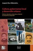 Cultura, gobernanza local y desarrollo urbano : políticas culturales en Barcelona y València en perspectiva comparada