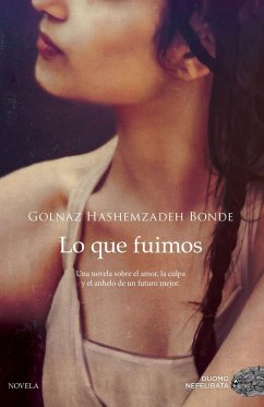 Lo que fuimos - Hashemzadeh Bonde, Golnaz