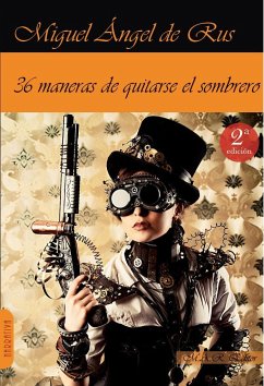 36 maneras de quitarse el sombrero : relatos de humor - Rus García, Miguel Ángel de