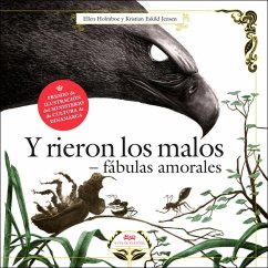 Y rieron los malos : fábulas amorales - Holmboe, Ellen