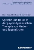 Sprache und Traum in der psychodynamischen Therapie von Kindern und Jugendlichen (eBook, PDF)