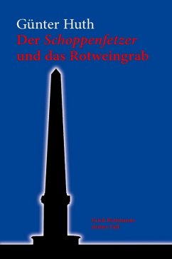 Der Schoppenfetzer und das Rotweingrab (eBook, PDF) - Huth, Günter