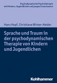 Sprache und Traum in der psychodynamischen Therapie von Kindern und Jugendlichen (eBook, ePUB)