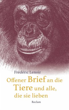 Offener Brief an die Tiere und alle, die sie lieben (eBook, PDF) - Lenoir, Frédéric