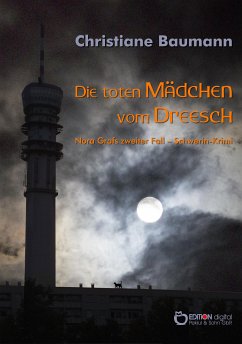 Die toten Mädchen vom Dreesch (eBook, ePUB) - Baumann, Christiane