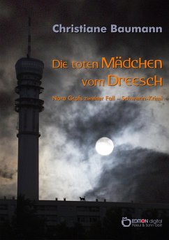 Die toten Mädchen vom Dreesch (eBook, PDF) - Baumann, Christiane