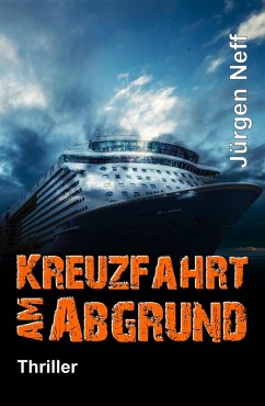 Kreuzfahrt am Abgrund (eBook, ePUB) - Neff, Jürgen