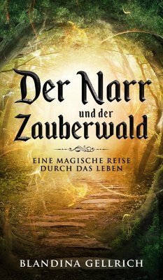 Der Narr und der Zauberwald (eBook, ePUB) - Gellrich, Blandina