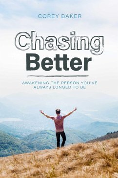 Chasing Better (eBook, ePUB) - Baker, Corey
