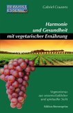 Harmonie und Gesundheit mit vegetarischer Ernährung (eBook, ePUB)