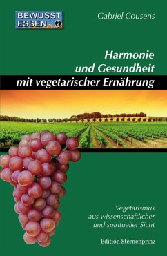 Harmonie und Gesundheit mit vegetarischer Ernährung (eBook, ePUB) - Cousens, Gabriel