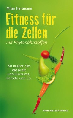 Fitness für die Zellen mit Phytonährstoffen (eBook, PDF) - Hartmann, Milan