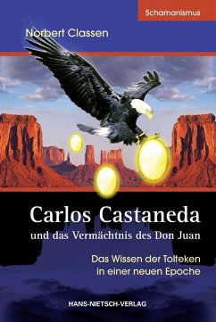 Carlos Castaneda und das Vermächtnis des Don Juan (eBook, PDF) - Classen, Norbert