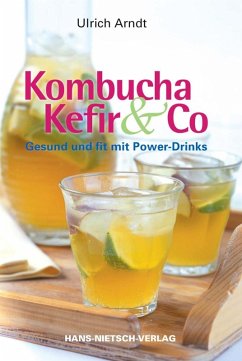 Kombucha, Kefir & Co. (eBook, ePUB) - Arndt, Ulrich