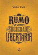 Rumo a uma sociedade libertária... - Bild 1