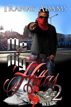 Me And My Hittas 2 (eBook, ePUB) - Adams, Tranay Me And My Hittas 2 (eBook, ePUB) - Adams, Tranay