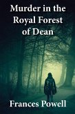 Murder in the Royal Forest of Dean (eBook, ePUB) Murder in the Royal Forest of Dean (eBook, ePUB)
