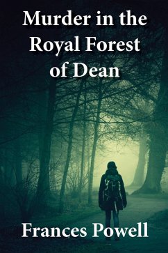 Murder in the Royal Forest of Dean (eBook, ePUB) - Powell, Frances